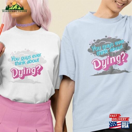 You Guys Ever Think About Dying Unisex Softstyle T-Shirt Sweatshirt