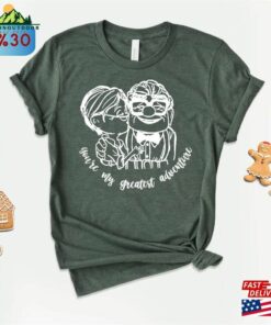 Your Are My Greatest Adventure Shirt Carl And Ellie Shirts Up Couple Tees Unisex Sweatshirt 3