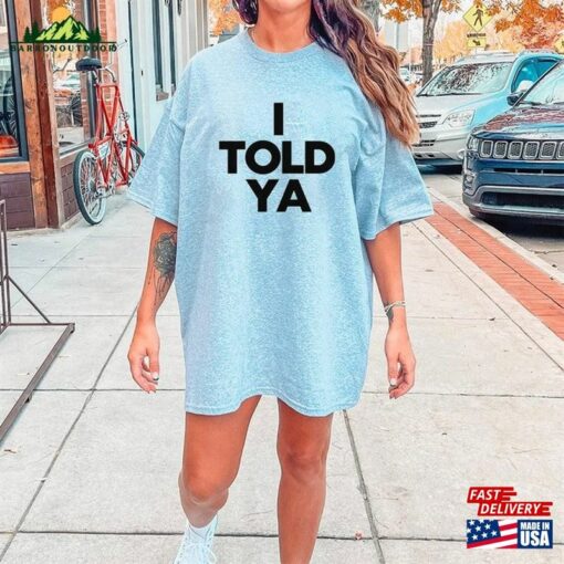 Zendaya I Told Ya Shirt Challengers 2023 Classic Sweatshirt