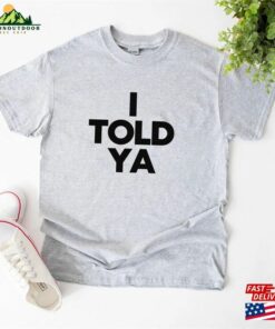 Zendaya I Told Ya Shirt Challengers 2023 Classic Sweatshirt 2 Zendaya I Told Ya Shirt Challengers 2023 Classic Sweatshirt 3