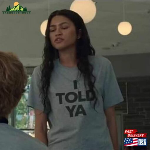 Zendaya I Told Ya Shirt Meme Challengers 2023 Sweatshirt Classic