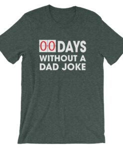 0 Days Without A Dad Joke T-Shirt
