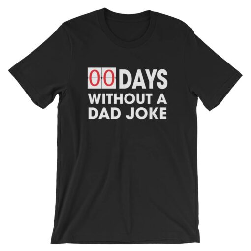 0 Days Without A Dad Joke T-Shirt