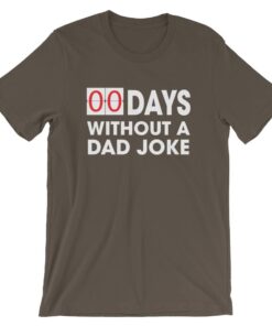 0 Days Without A Dad Joke T Shirt 5