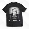 04-04-2023 Trump 45-47 Is Not Guilty Shirt