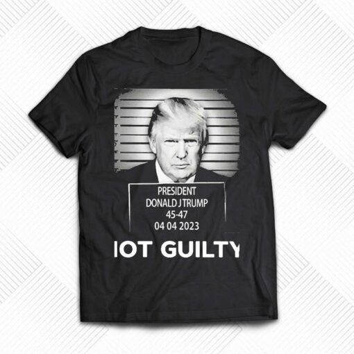 04-04-2023 Trump 45-47 Is Not Guilty Shirt