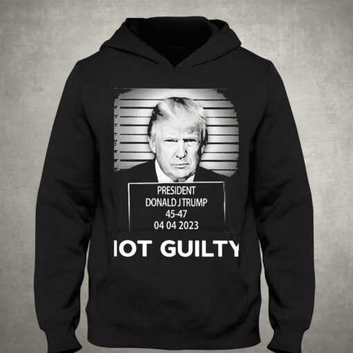 04-04-2023 Trump 45-47 Is Not Guilty Shirt