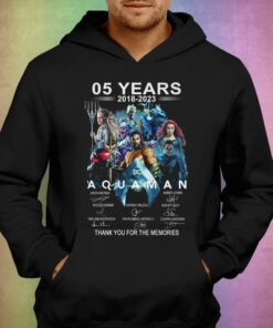 05 Years 2018 2023 Aquaman Thank You For The Memories T shirt 3