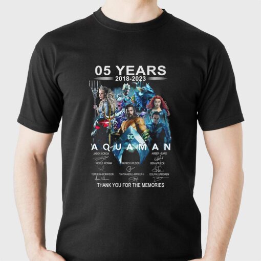 05 Years 2018 – 2023 Aquaman Thank You For The Memories T-shirt