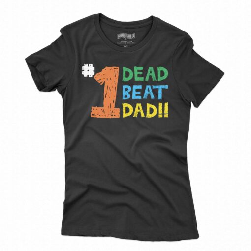 1 Dead Beat Dad Shirt Thegoodshirt