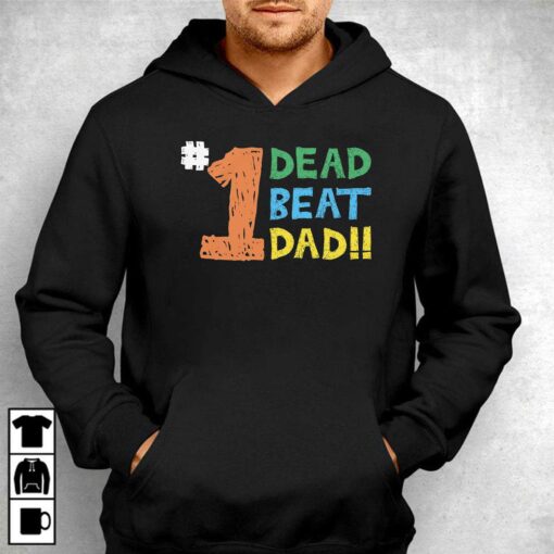 1 Dead Beat Dad Shirt Thegoodshirt