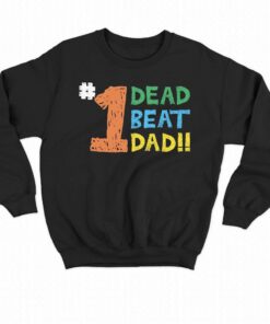 1 Dead Beat Dad Shirt Thegoodshirt 4