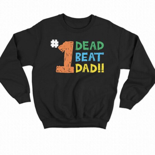 1 Dead Beat Dad Shirt Thegoodshirt