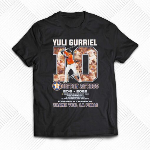 10 Yuli Gurriel Houston Astros 2016 2022 Forever A Champion Thank You Shirt