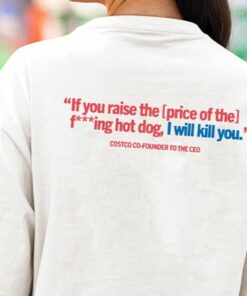 150 Costco Hot Dog Soda Combo With Quote Shirt Hot Dog Shirt Soda Lover Gift Shirt 3