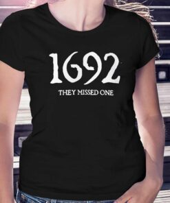 1692 They Missed One Salem Witch Trials Sweatshirt Hoodie