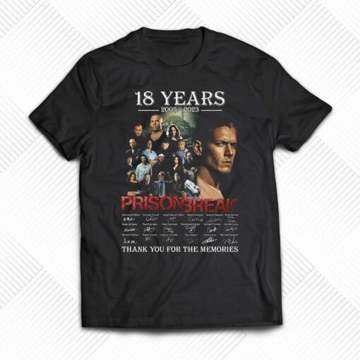 18 Years 2005 – 2023 Prison Break Thank You For The Memories T-shirt