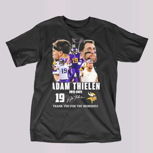 19 Adam Thielen 2013 – 2023 Thank You For The Memories Signature Shirt