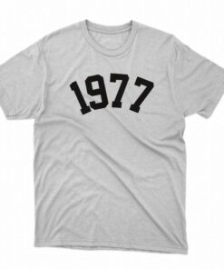 1977 Birthday Year Number Sweatshirt T shirt 1