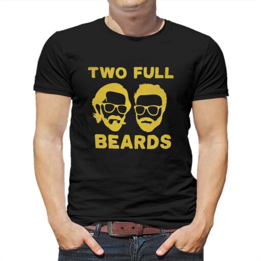 2 Full Beards T-shirt