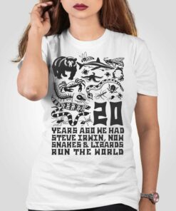 20 Years Ago We Had Steve Irwin Now Snakes And Lizards Run The World Shirt 2