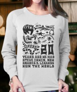 20 Years Ago We Had Steve Irwin Now Snakes And Lizards Run The World Shirt 4