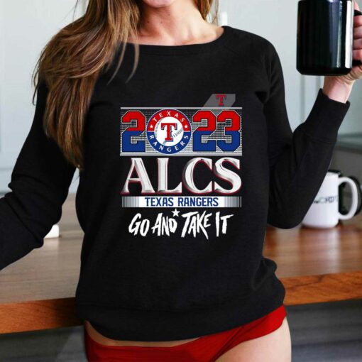 2023 Alcs Texas Rangers Go And Take It Unisex T-shirt