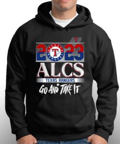 2023 Alcs Texas Rangers Go And Take It Unisex T shirt 3