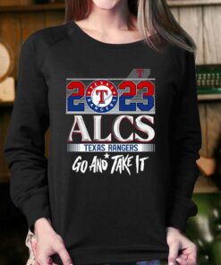 2023 Alcs Texas Rangers Go And Take It Unisex T shirt 4