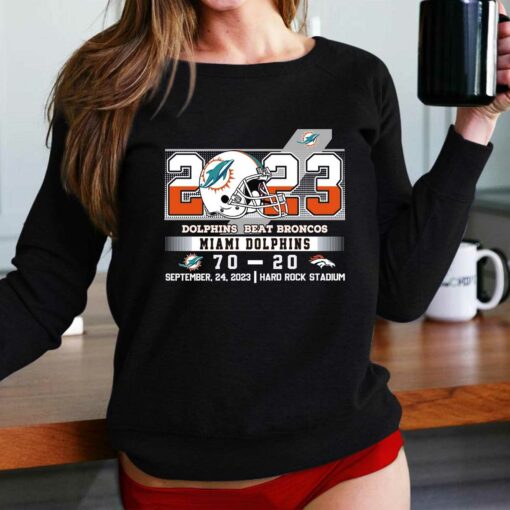 2023 Dolphins Beat Broncos Miami Dolphins 70 – 20 Denver Broncos T-shirt