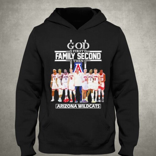 2023 God Family Second First Then Arizona Mens Basketball Team Shirt