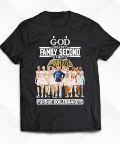 2023 God Family Second First Then Purdue Mens Basketball Team Shirt