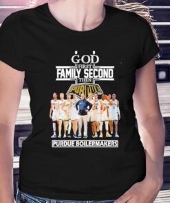 2023 God Family Second First Then Purdue Mens Basketball Team Shirt