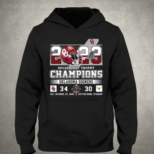 2023 Golden Hat Trophy Champions Oklahoma Sooners 34 Texas Longhorns 30 Sat October 07 2023 Cotton Bowl Stadium T-shirt