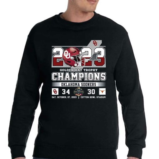 2023 Golden Hat Trophy Champions Oklahoma Sooners 34 Texas Longhorns 30 Sat October 07 2023 Cotton Bowl Stadium T-shirt