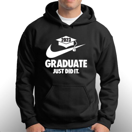 2023 Graduate Just Did It T-shirts