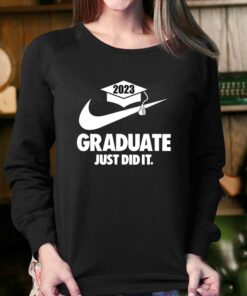 2023 Graduate Just Did It T-shirts 3 2023 Graduate Just Did It T shirts 4