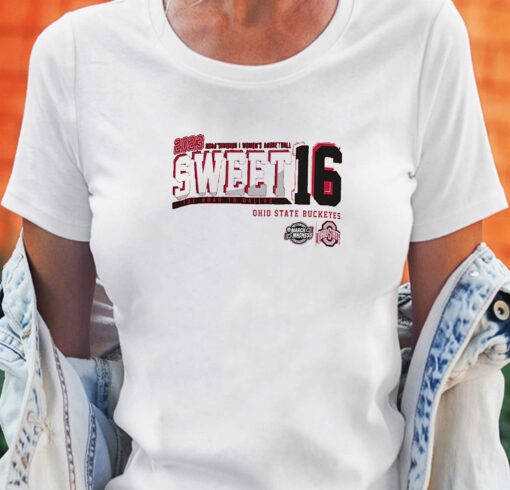 2023 Ncaa Di Womens Basketball Sweet 16 Ohio State Buckeyes The Road To Dallas Shirt