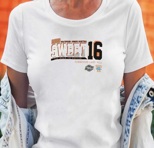 2023 Ncaa Di Womens Basketball Sweet 16 Tennessee Lady Vols The Road To Dallas Shirt