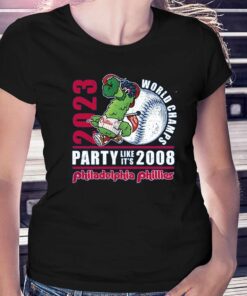 2023 World Champs Party Like Its 2008 Philadelphia Phillies T-shirt 2023 World Champs Party Like Its 2008 Philadelphia Phillies T-shirt