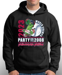 2023 World Champs Party Like Its 2008 Philadelphia Phillies T shirt 3