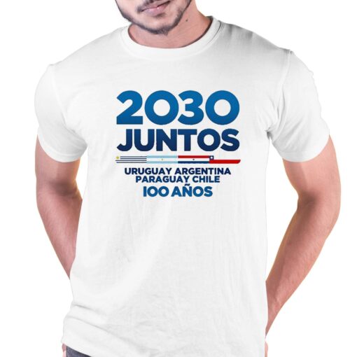 2030 Juntos World Cup Uruguay Argentina Paraguay Chile Ioo Anos Shirt