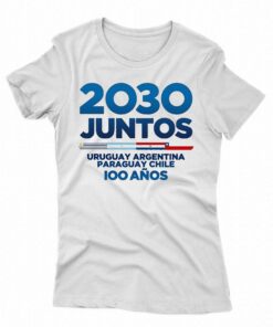 2030 Juntos World Cup Uruguay Argentina Paraguay Chile Ioo Anos Shirt 2