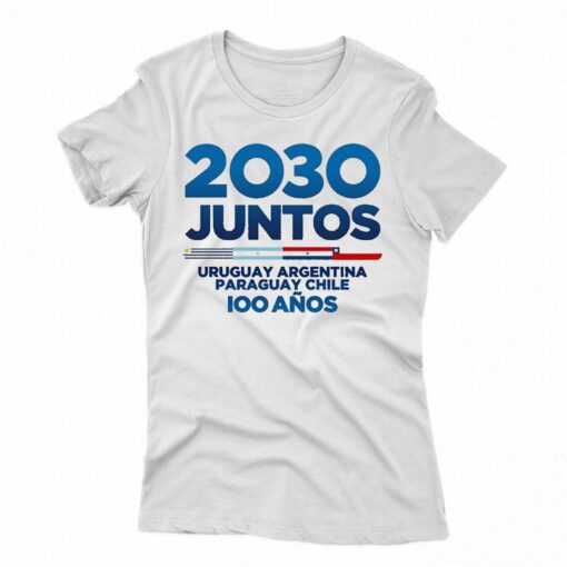 2030 Juntos World Cup Uruguay Argentina Paraguay Chile Ioo Anos Shirt