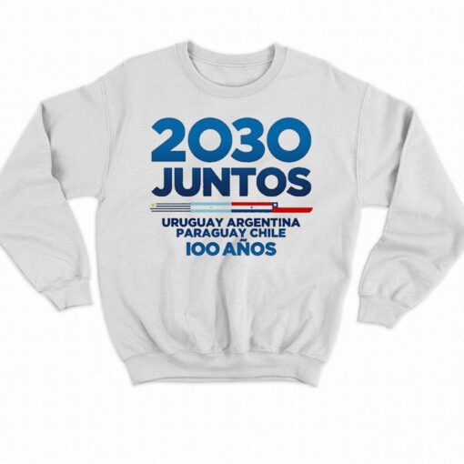 2030 Juntos World Cup Uruguay Argentina Paraguay Chile Ioo Anos Shirt