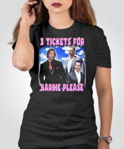 3 Tickets For Barbie T-shirt