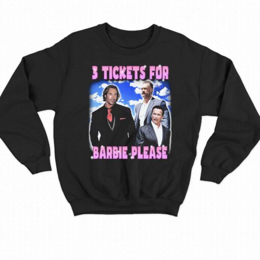 3 Tickets For Barbie T-shirt