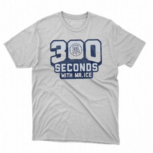 300 Seconds With Mr Ice T-shirt