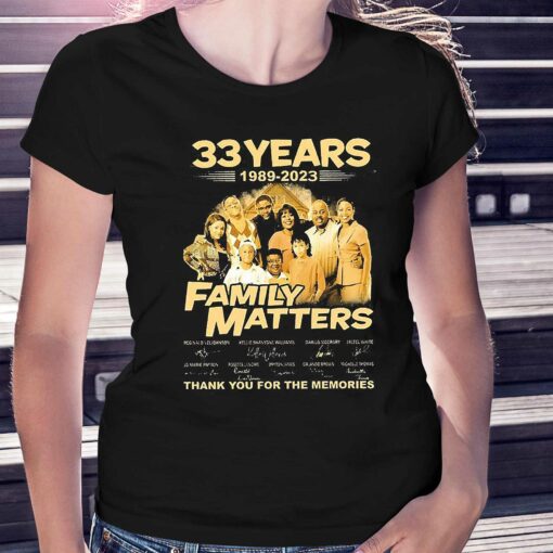 33 Years 1989-2023 Family Matters Signature Thank You For The Memories Shirt