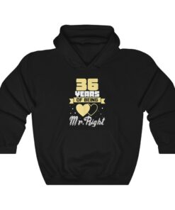 36 Years Of Being Mr right. Husband Wedding Anniversary Hoodie 36 Years Of Being Mr right. Husband Wedding Anniversary Hoodie